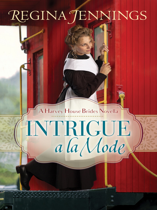 Title details for Intrigue a la Mode by Regina Jennings - Available